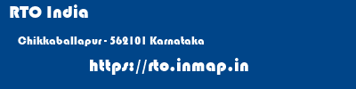 RTO India  Chikkaballapur - 562101 Karnataka    rto